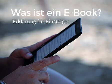 Was ist ein E-Book? Erklärung für Einsteiger